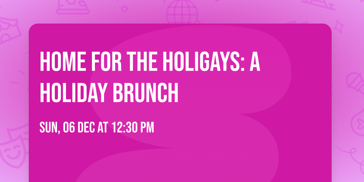 Home For The Holigays: A Holiday Brunch