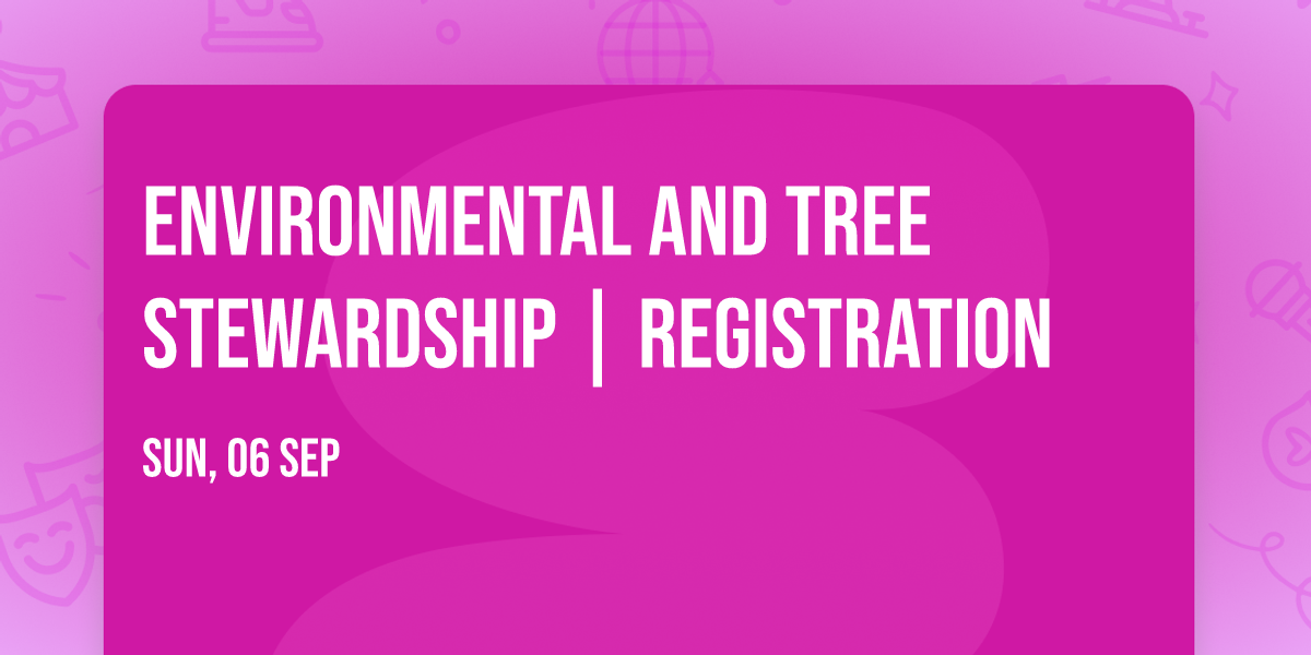 Environmental and Tree Stewardship | REGISTRATION