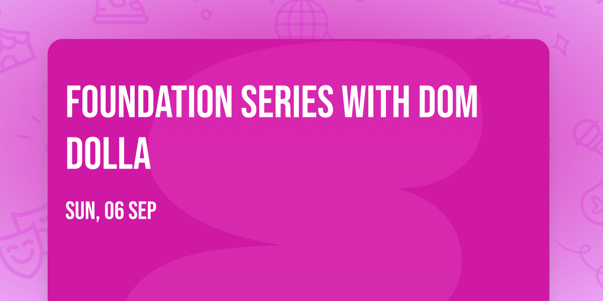 Foundation Series with Dom Dolla