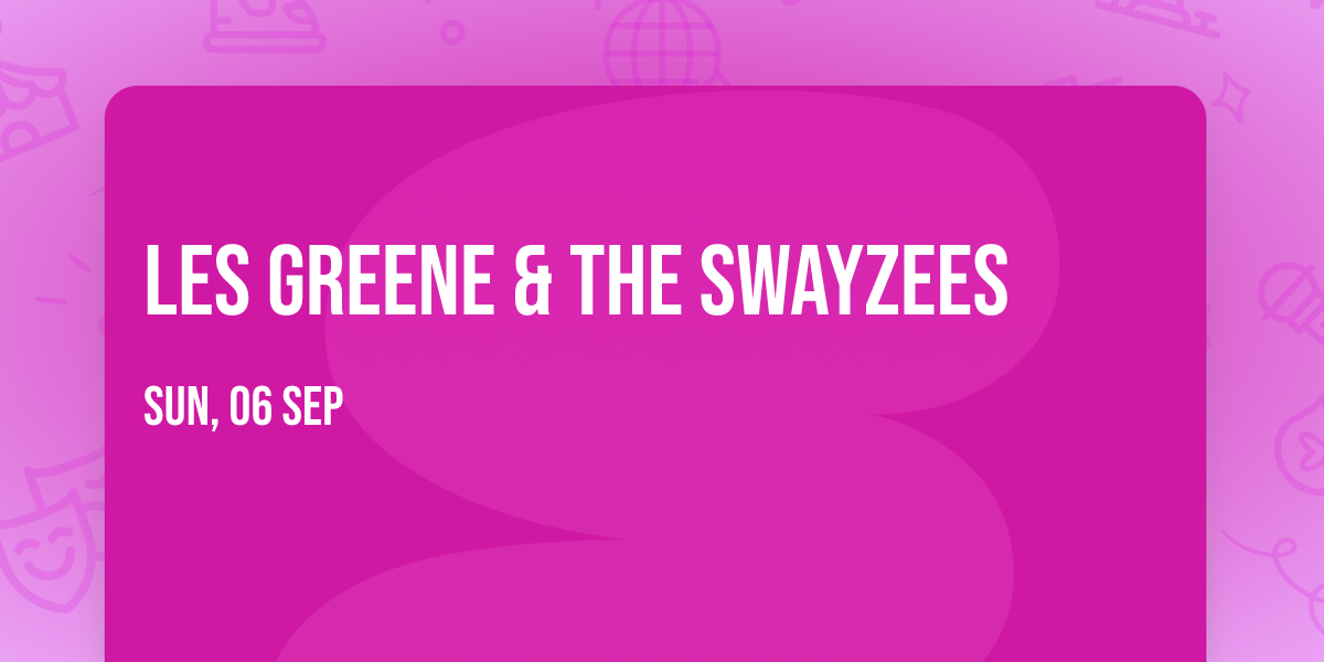 Les Greene & The Swayzees
