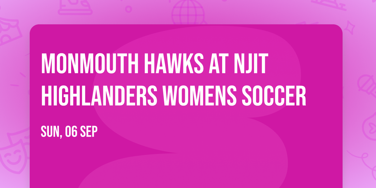 Monmouth Hawks at NJIT Highlanders Womens Soccer