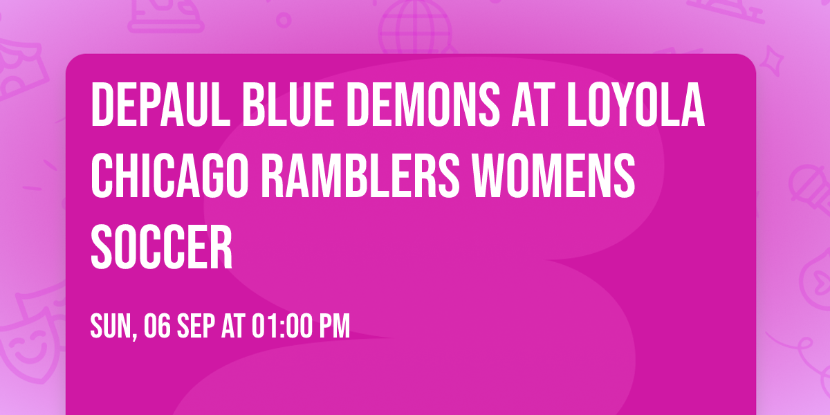 DePaul Blue Demons at Loyola Chicago Ramblers Womens Soccer
