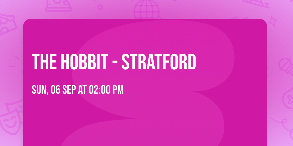 The Hobbit - Stratford