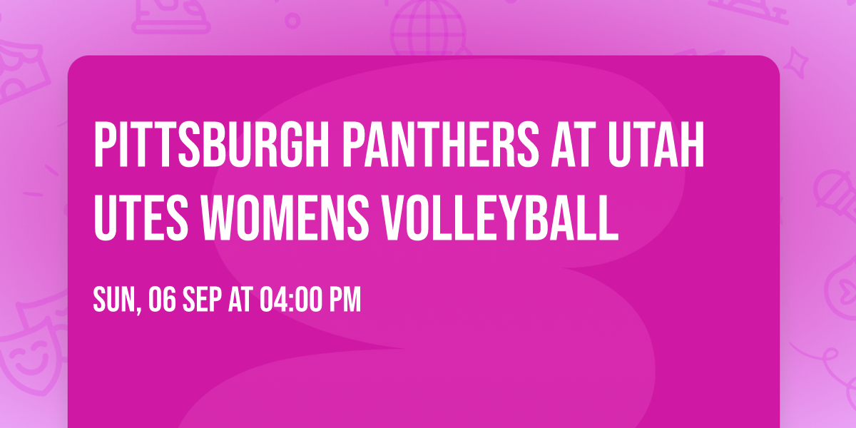 Pittsburgh Panthers at Utah Utes Womens Volleyball