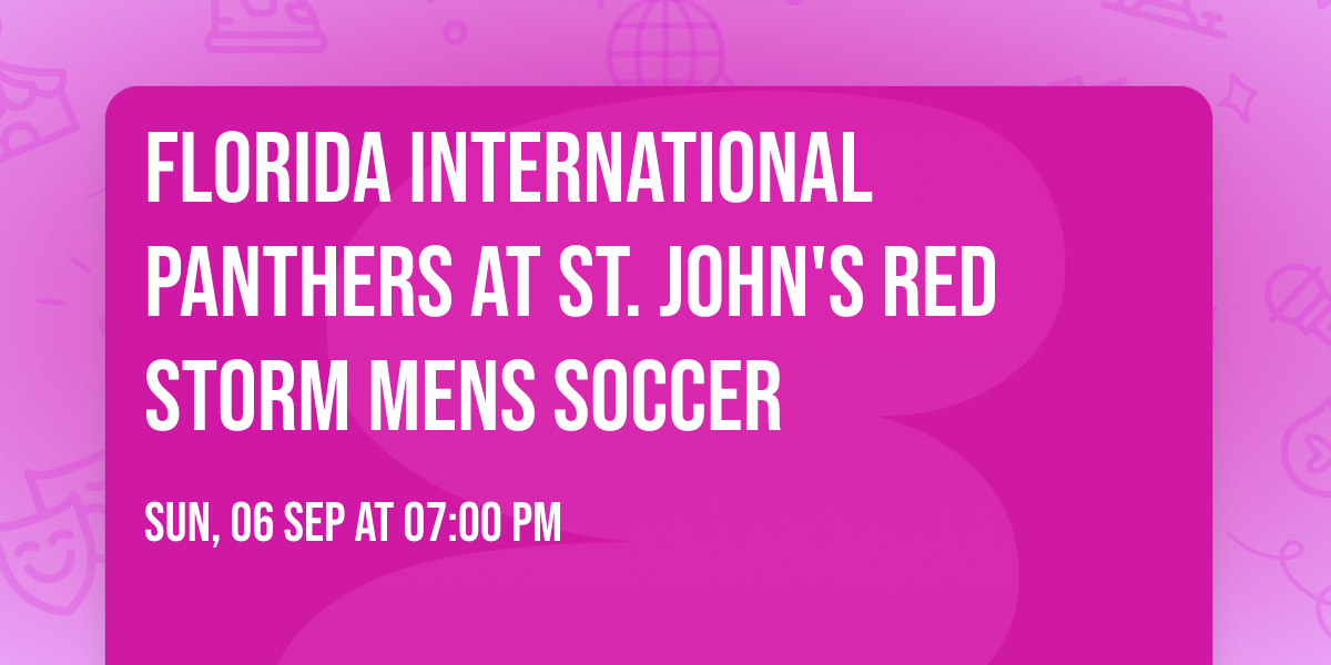 Florida International Panthers at St. John's Red Storm Mens Soccer