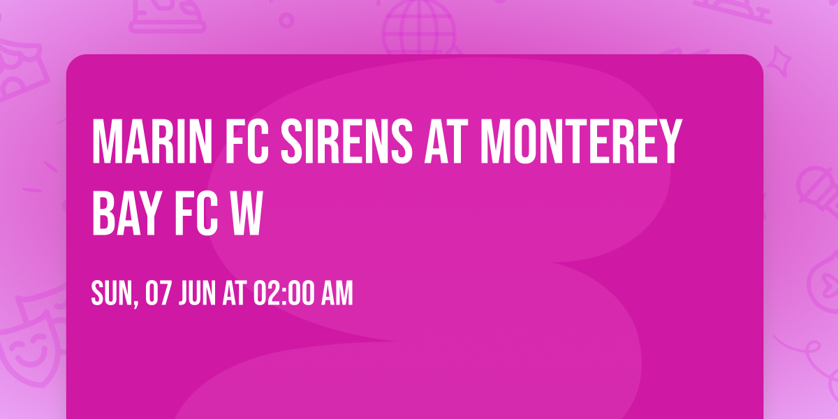 Marin FC Sirens at Monterey Bay FC W