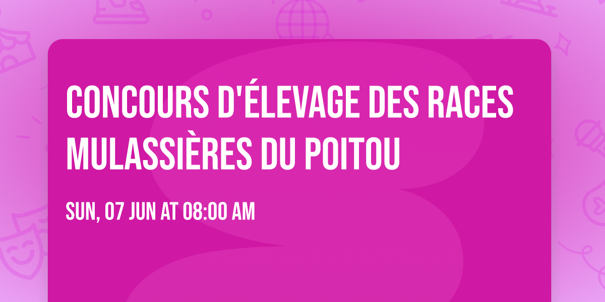 Concours d'\u00e9levage des Races Mulassi\u00e8res du Poitou