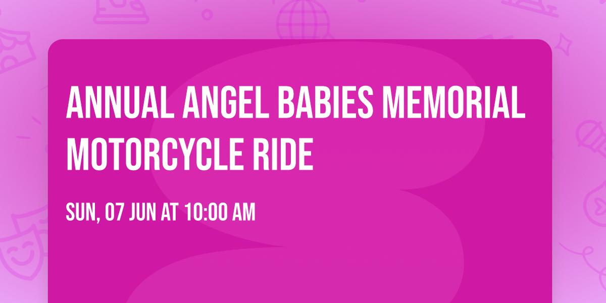 Annual Angel Babies Memorial Motorcycle Ride 