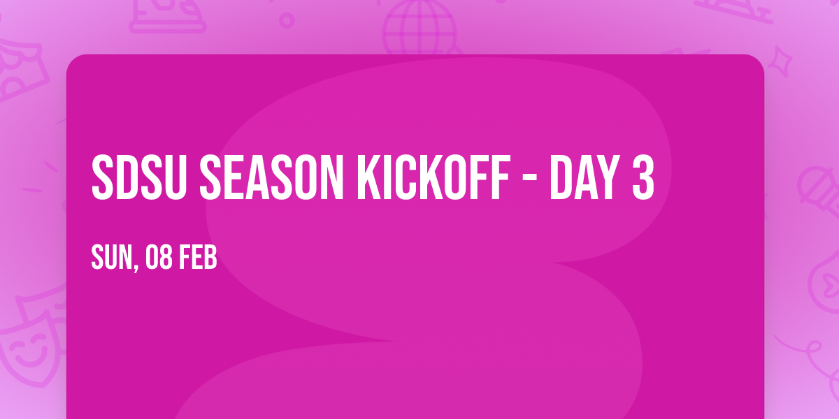 SDSU Season Kickoff - Day 3