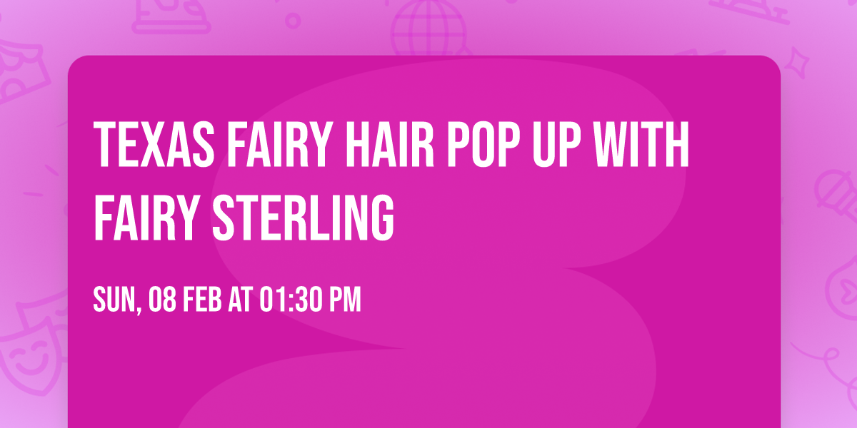Texas Fairy Hair POP UP with FAIRY STERLING