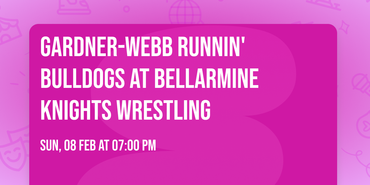 Gardner-Webb Runnin' Bulldogs at Bellarmine Knights Wrestling