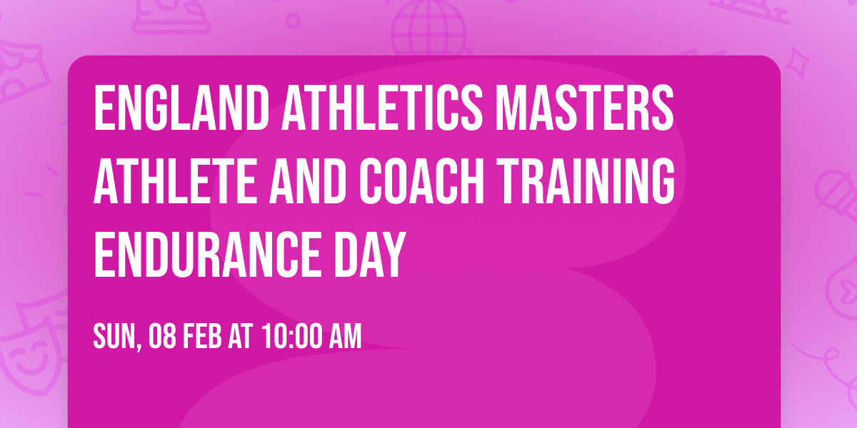England Athletics Masters Athlete and Coach Training Endurance Day