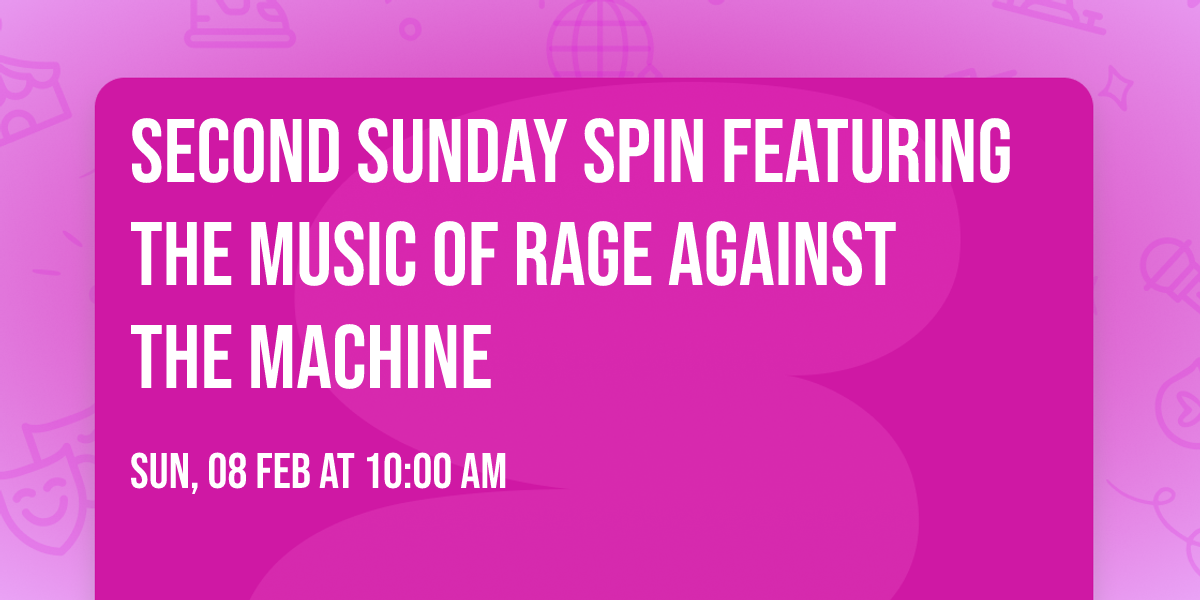 Second Sunday Spin featuring the music of Rage Against the Machine