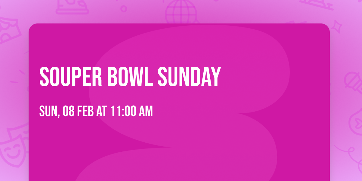 Souper Bowl Sunday