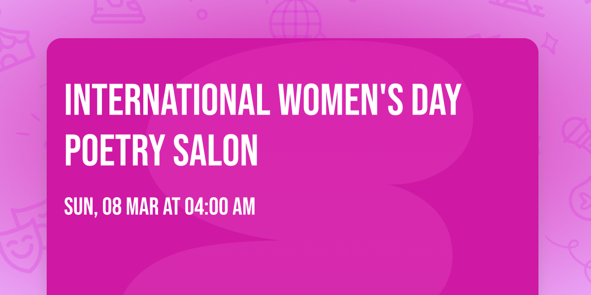 International Women's Day Poetry Salon