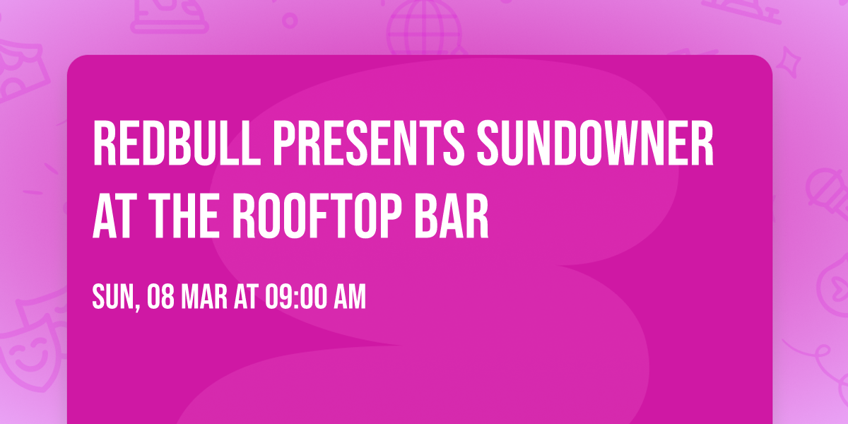 Redbull Presents Sundowner at The Rooftop Bar