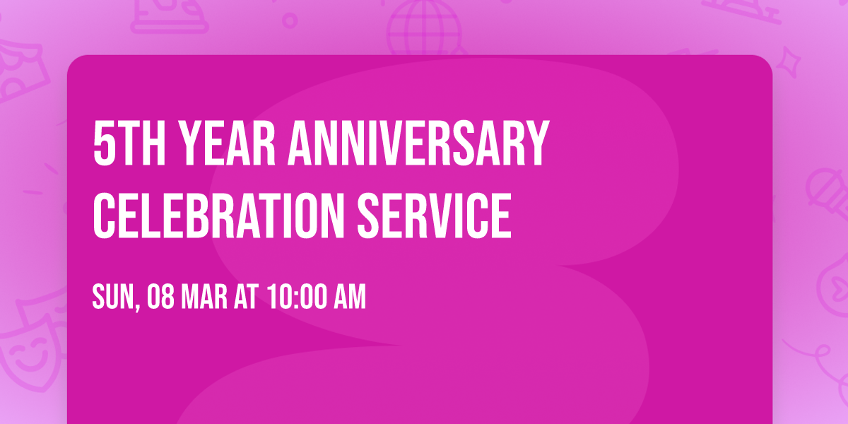 5TH YEAR ANNIVERSARY CELEBRATION SERVICE 