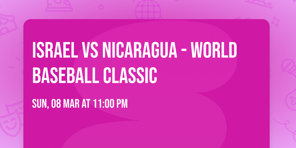 Israel vs Nicaragua - World Baseball Classic