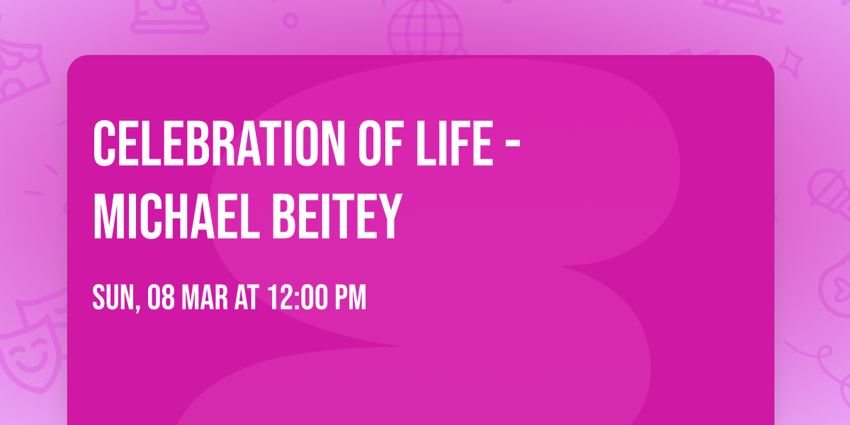 Celebration of Life - Michael Beitey