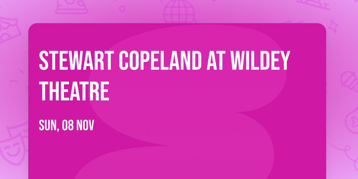 Stewart Copeland at Wildey Theatre