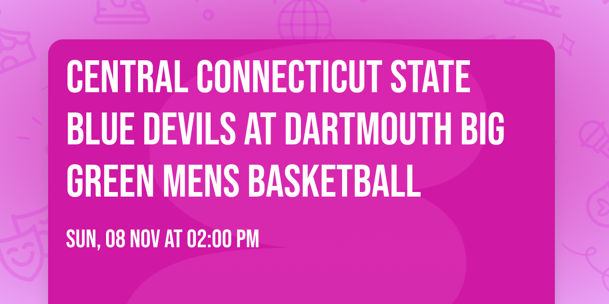 Central Connecticut State Blue Devils at Dartmouth Big Green Mens Basketball