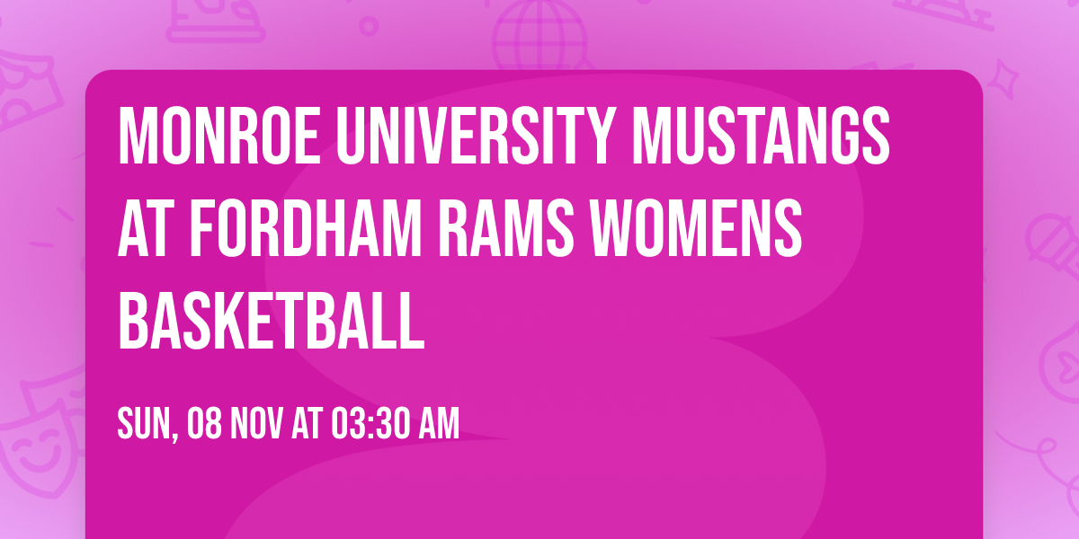 Monroe University Mustangs at Fordham Rams Womens Basketball