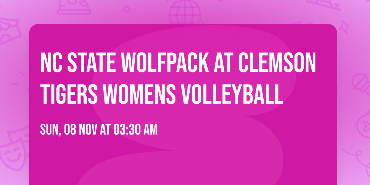 NC State Wolfpack at Clemson Tigers Womens Volleyball