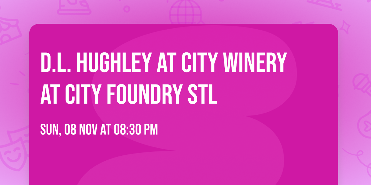 D.L. Hughley at City Winery At City Foundry STL