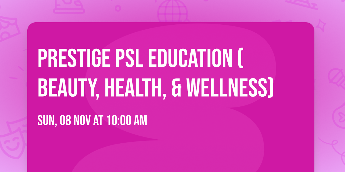 Prestige PSL Education (Beauty, Health, & Wellness)