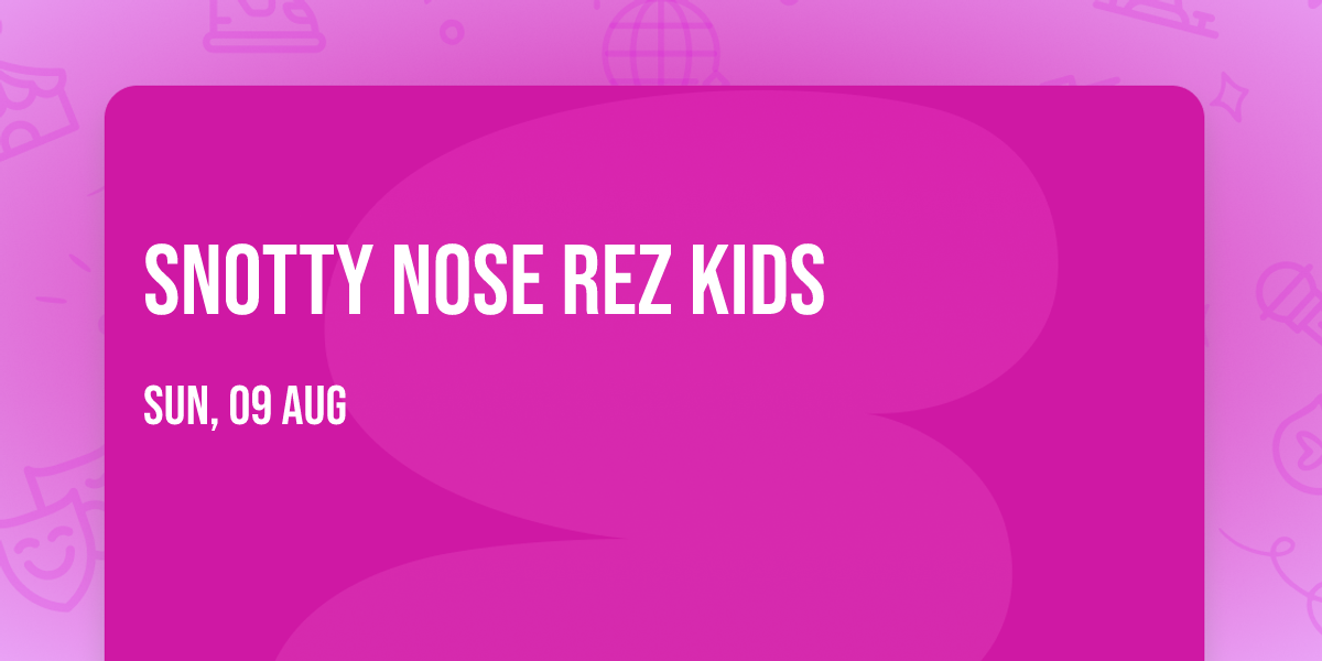 Snotty Nose Rez Kids