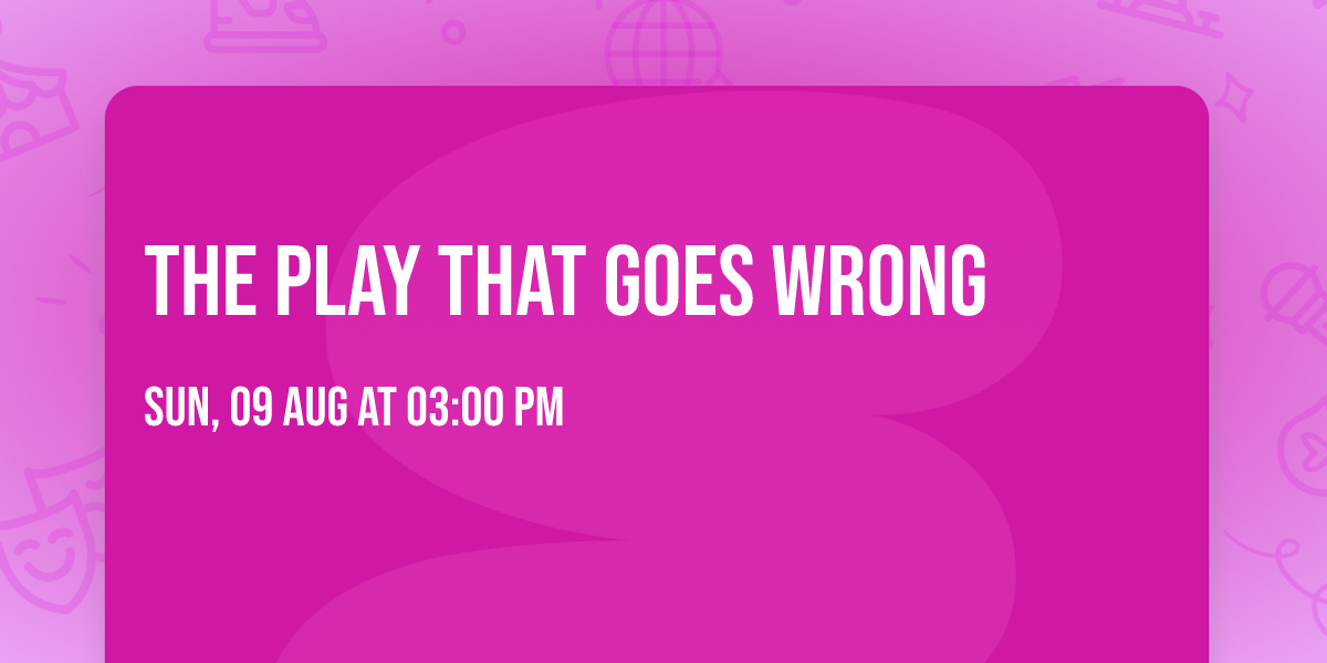 The Play That Goes Wrong