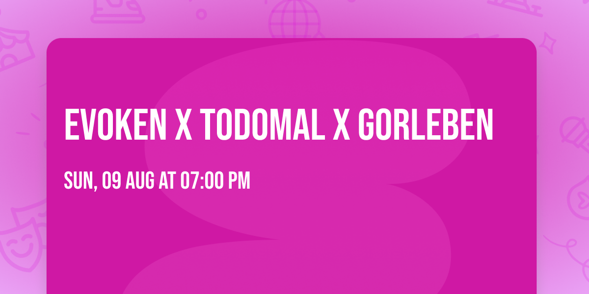 EVOKEN x TODOMAL x GORLEBEN 
