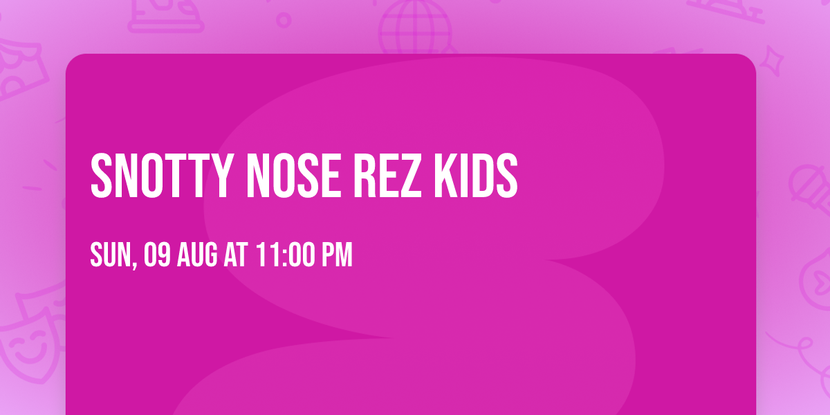 Snotty Nose Rez Kids