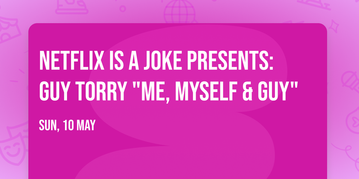 Netflix Is A Joke Presents: Guy Torry "Me, Myself & Guy"