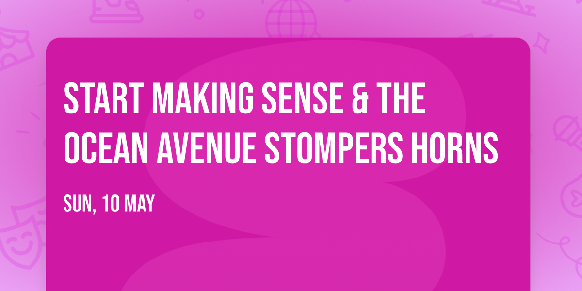 Start Making Sense & The Ocean Avenue Stompers Horns
