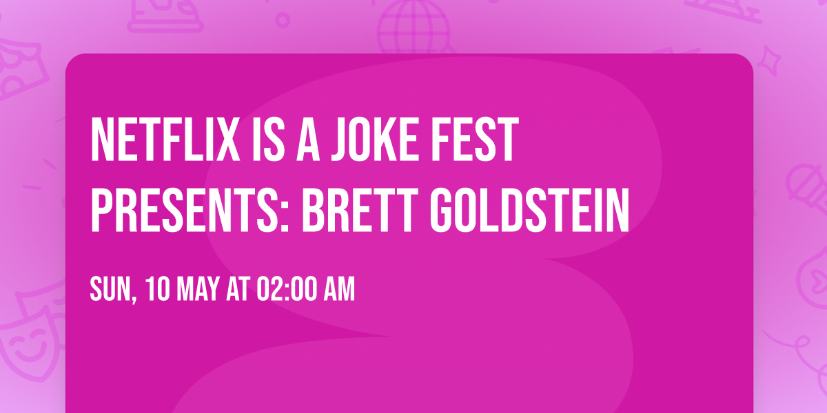 Netflix Is A Joke Fest Presents: Brett Goldstein