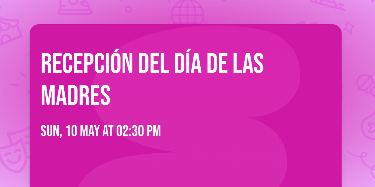 Recepci\u00f3n del D\u00eda de las Madres