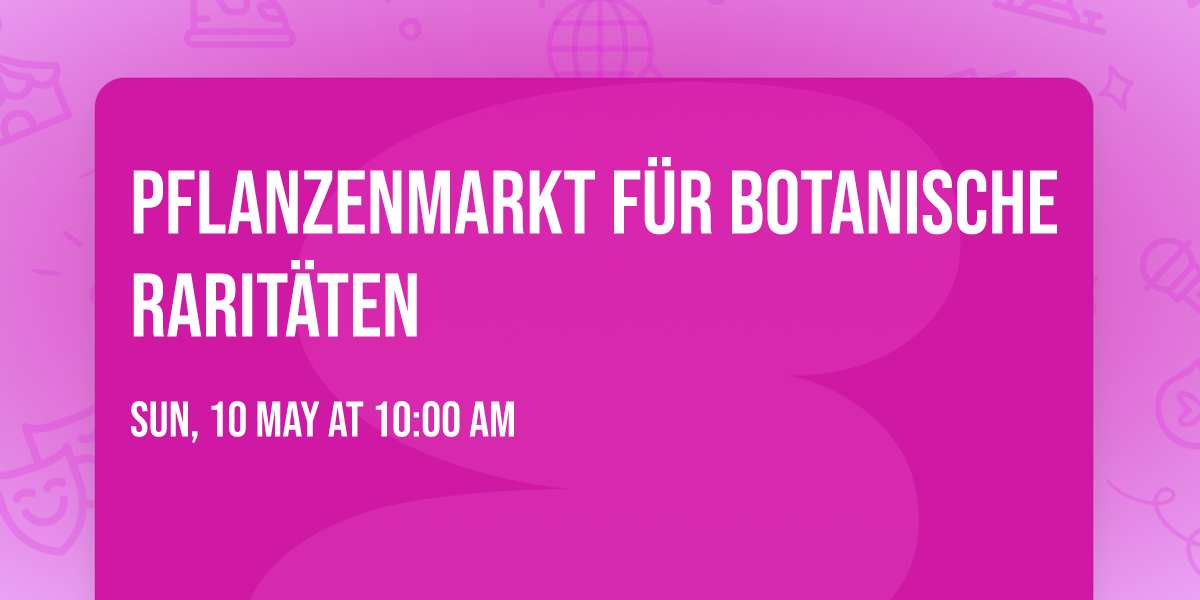 Pflanzenmarkt f\u00fcr botanische Rarit\u00e4ten