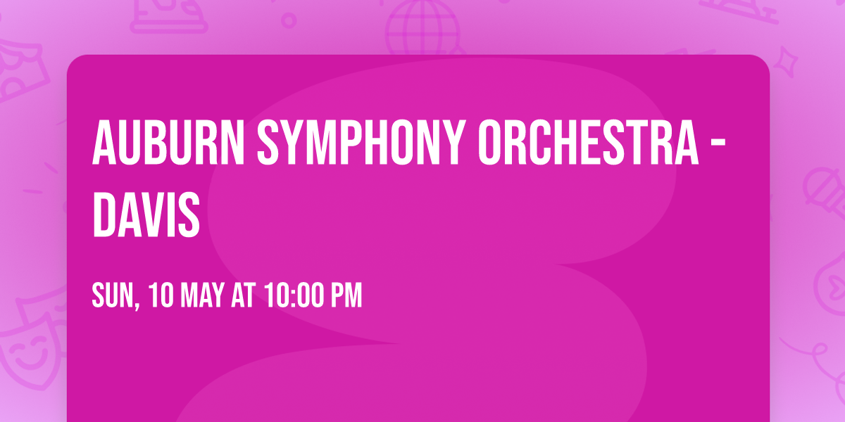 Auburn Symphony Orchestra - Davis