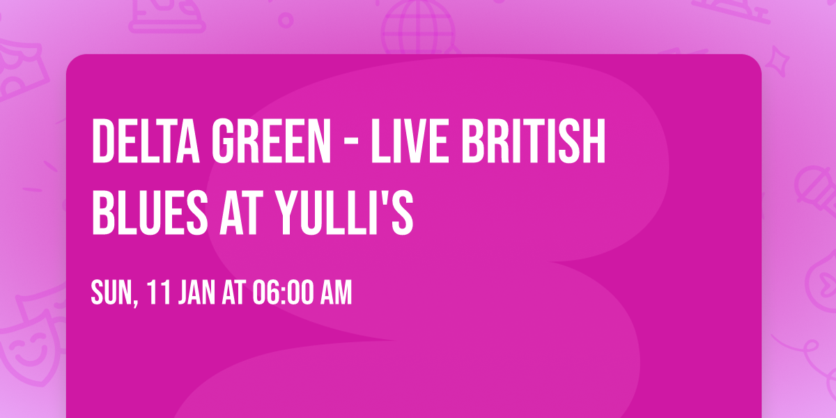 Delta Green - Live British Blues at Yulli's 