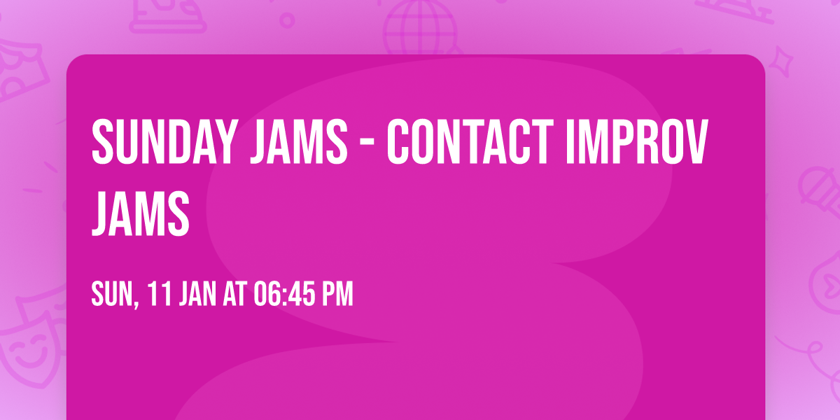 Sunday Jams - contact improv jams