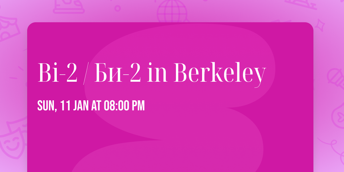 Bi-2 \/ \u0411\u0438-2 in Berkeley