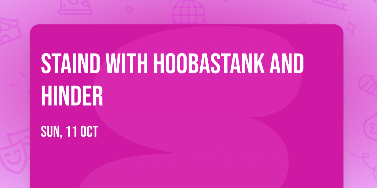 Staind with Hoobastank and Hinder