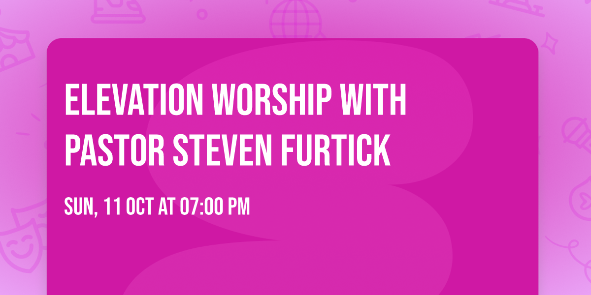 Elevation Worship with Pastor Steven Furtick