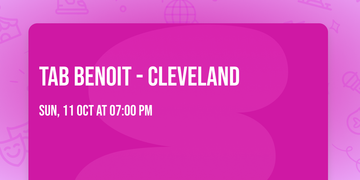 Tab Benoit - Cleveland
