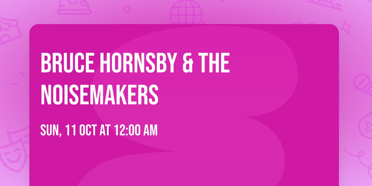 Bruce Hornsby & The Noisemakers