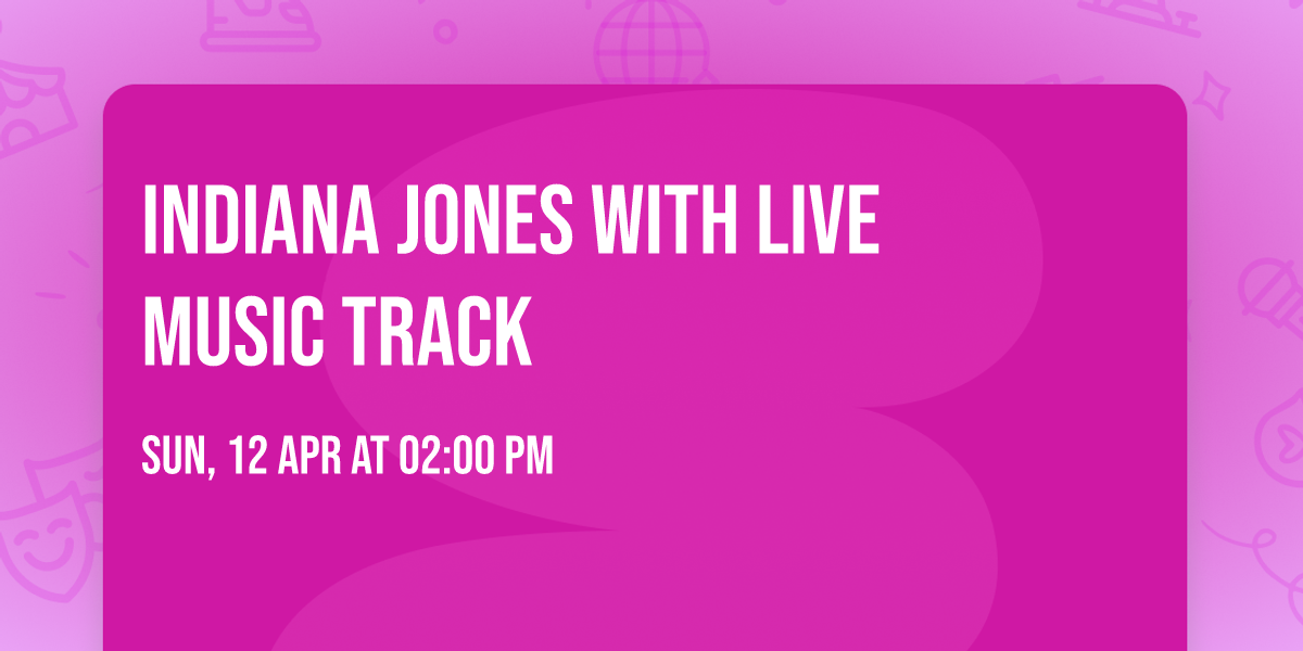 Indiana Jones with Live Music Track