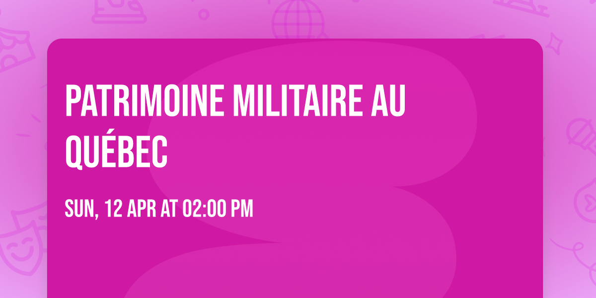 Patrimoine militaire au Qu\u00e9bec