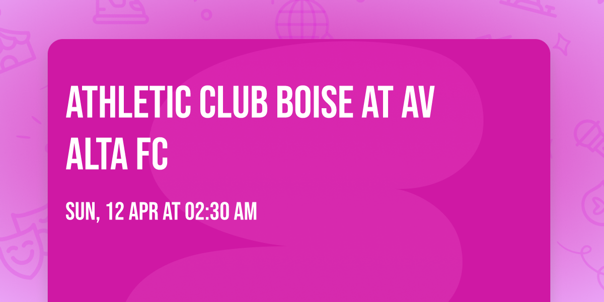 Athletic Club Boise at AV ALTA FC
