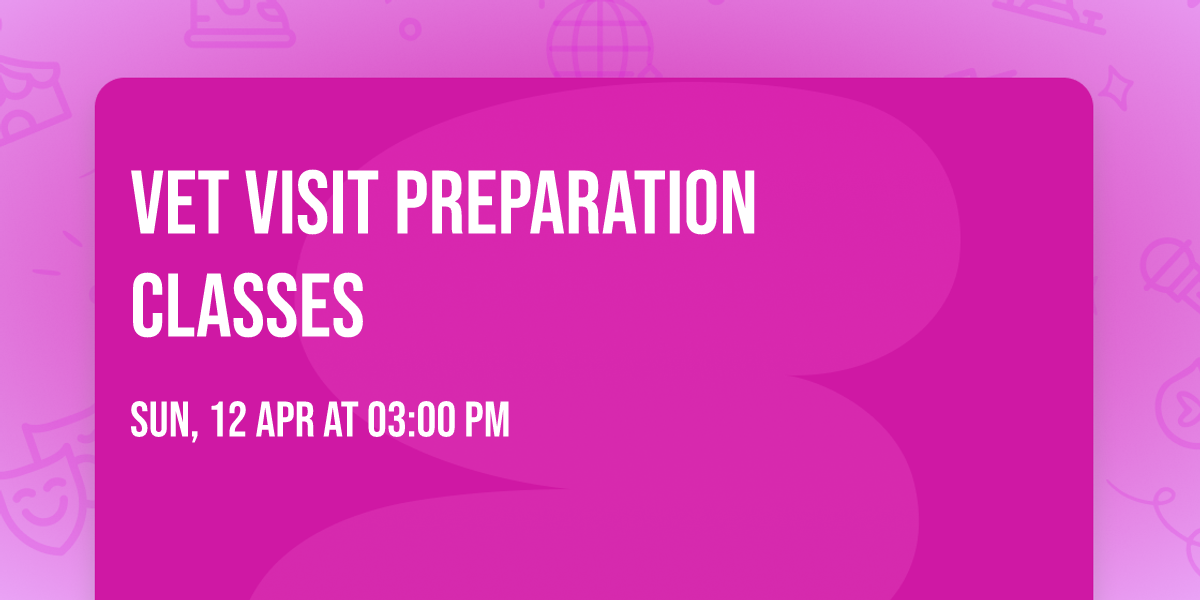 Vet Visit Preparation Classes